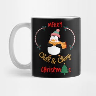 Merry Christmas Chill and chirp Cute Penguin Design Mug